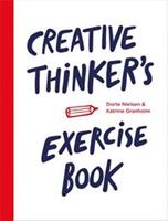 Creative thinker's exercise book - Dorte Nielsen en Katrine Granholm