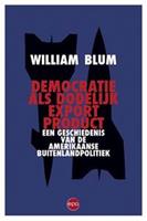 williamblum Democratie als dodelijk export product -  William Blum (ISBN: 9789462670235)