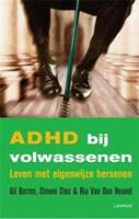 ADHD bij volwassenen - Gil Borms, Steven Stes en Ria Van Den Heuvel