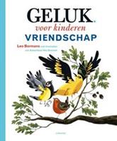 Geluk voor kinderen: Vriendschap - Leo Bormans en Sebastiaan van Doninck