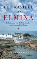 Het kasteel van Elmina - Marcel van Engelen