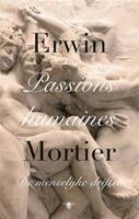 Passions humaines - Erwin Mortier