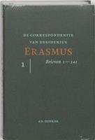 De correspondentie van Desiderius Erasmus De brieven 1-141