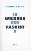 Is Wilders een fascist? - Robin te Slaa - ebook
