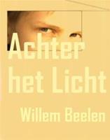 Achter het licht - Willem Beelen - ebook