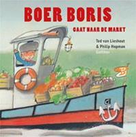 Boer Boris: Boer Boris gaat naar de markt - Ted van Lieshout