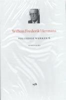 Volledige werken van W.F. Hermans: Volledige werken 6 - Willem Frederik Hermans