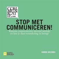 Stop met communiceren!