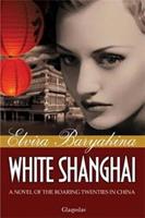 White Shanghai - Elvira Baryakina - ebook