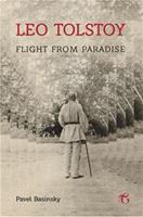 Leo Tolstoy: Flight from Paradise - Pavel Basinsky - ebook