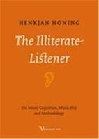 The illiterate listener - Henkjan Honing - ebook