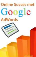Online Succes met Google AdWords - Remco van de Berg - ebook