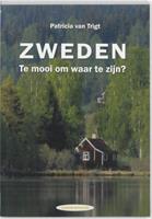 Zweden. Te mooi om waar te zijn?