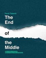 The end of the middle - Farid Tabarki - ebook