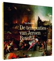 De temptaties van Jeroen Bosch - Ton Derksen