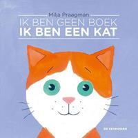 Ik ben geen boek, ik ben een kat - Milja Praagman