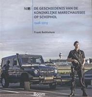 De geschiedenis van de koninklijke marechaussee op Schiphol 1946-2013