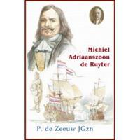 Historische reeks: Michiel Adriaanszoon De Ruyter - P. de Zeeuw JGzn