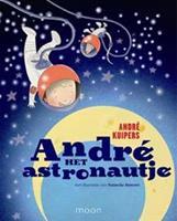Andre het astronautje - Andre Kuipers en Helen Conijn