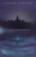 The Awakening Part 1: Takeaway