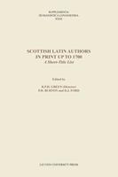 Scottish Latin authors in print up to 1700 - Roger Green, Philip Burton, Deborah Ford - ebook