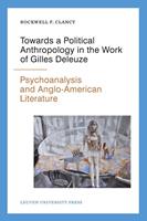 Towards a political anthropology in the work of Gilles Deleuze - Rockwell F. Clancy - ebook