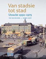 Van stadsie tot stad - Ton van den Berg en Ad van Liempt