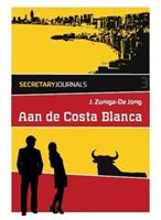 Secretary Journals: Aan de Costa Blanca - J. Zuniga-De Jong