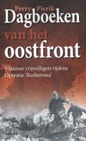 Dagboeken van het oostfront - Perry Pierik