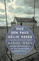 Hoe een paus gelijk kreeg - Daniël Maes