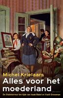 Alles voor het moederland - Michel Krielaars