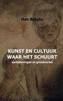 Kunst en cultuur waar het schuurt - Han Berghs