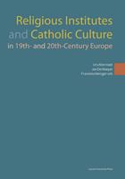 Religious institutes and catholic culture in 19th- and 20th-century europe - Urs Altermatt, Jan De Maeyer, Franziska Metzger - ebook