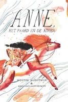 Anne, het paard en de rivier - Wouter Klootwijk en Enzo PÃ©rÃ¨s-Labourdette