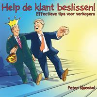Peter Kweekel Help de klant beslissen!