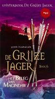 John Flanagan De Grijze Jager Boek 6 - Het beleg van Macindaw
