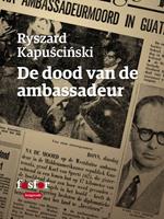 Ryszard Kapuscinski De dood van de ambassadeur