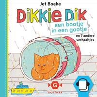 Jet Boeke Dikkie Dik - Een bootje in de goot en 7 andere verhaaltjes