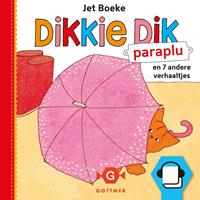 Jet Boeke Dikkie Dik - Paraplu en 7 andere verhaaltjes