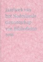 Jaarboek van het Nederlands Genootschap van Bibliofielen 2016