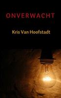 Onverwacht - Kris Van Hoofstadt