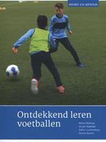 Sport en Kennis: Ontdekkend leren voetballen - Wytse Walinga, Jeroen Koekoek, Stefan Luchtenberg, e.a.
