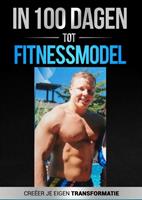 In 100 dagen tot Fitnessmodel 2.0 - Frank den Blanken