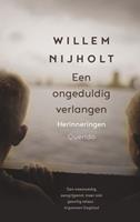 Een ongeduldig verlangen - Willem Nijholt