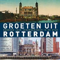 Groeten uit Rotterdam - Robert Mulder