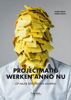 Projectmatig werken anno nu - Patries Quant en Floris Quant