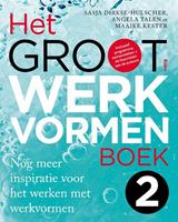 Het Groot Werkvormenboek 2 - Sasja Dirkse-Hulscher, Angela Talen en Maaike Kester