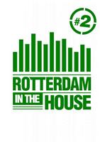 Rotterdam in the House #2 2