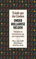 Onder Hollandse helden - FrÃ©nk van der Linden