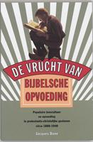 "De vrucht van Bijbelsche opvoeding"